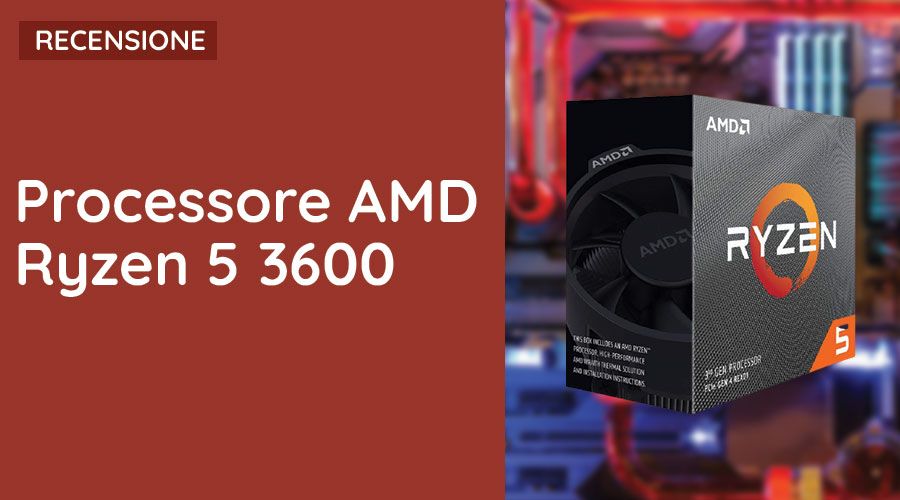 Processore AMD Ryzen 5 3600