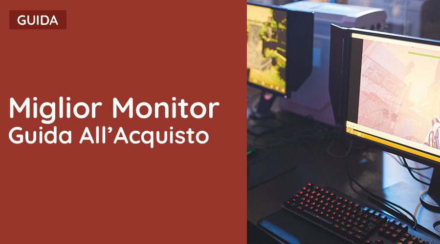 Miglior Monitor Guida All'Acquisto