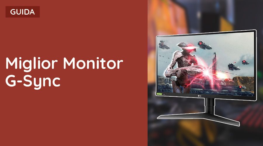 Miglior Monitor G-Sync